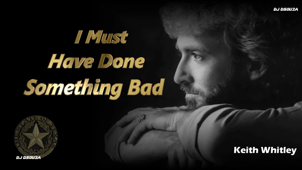 Keith Whitley  - I Must've Done Something bad (1980- 81)