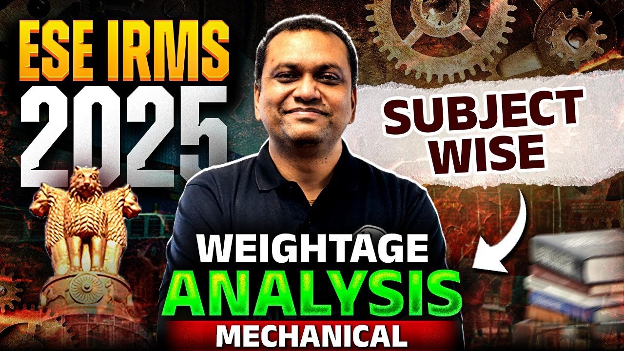 IRMS through ESE 2025 | Subject Wise Weightage Analysis | ESE Preparation  for Mechanical Engineers