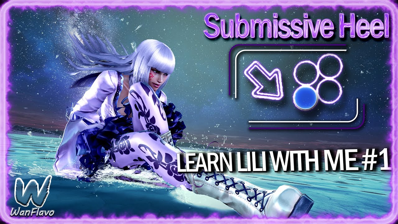 Learn Lili With Me #1: Submissive Heel (df3) - TEKKEN 7