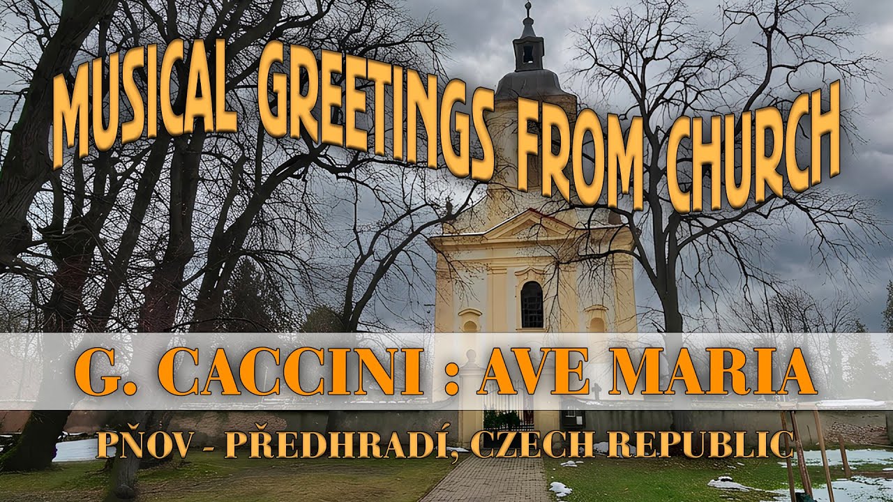 g. caccini : ave maria. live recording from pnov ( czech republic ).