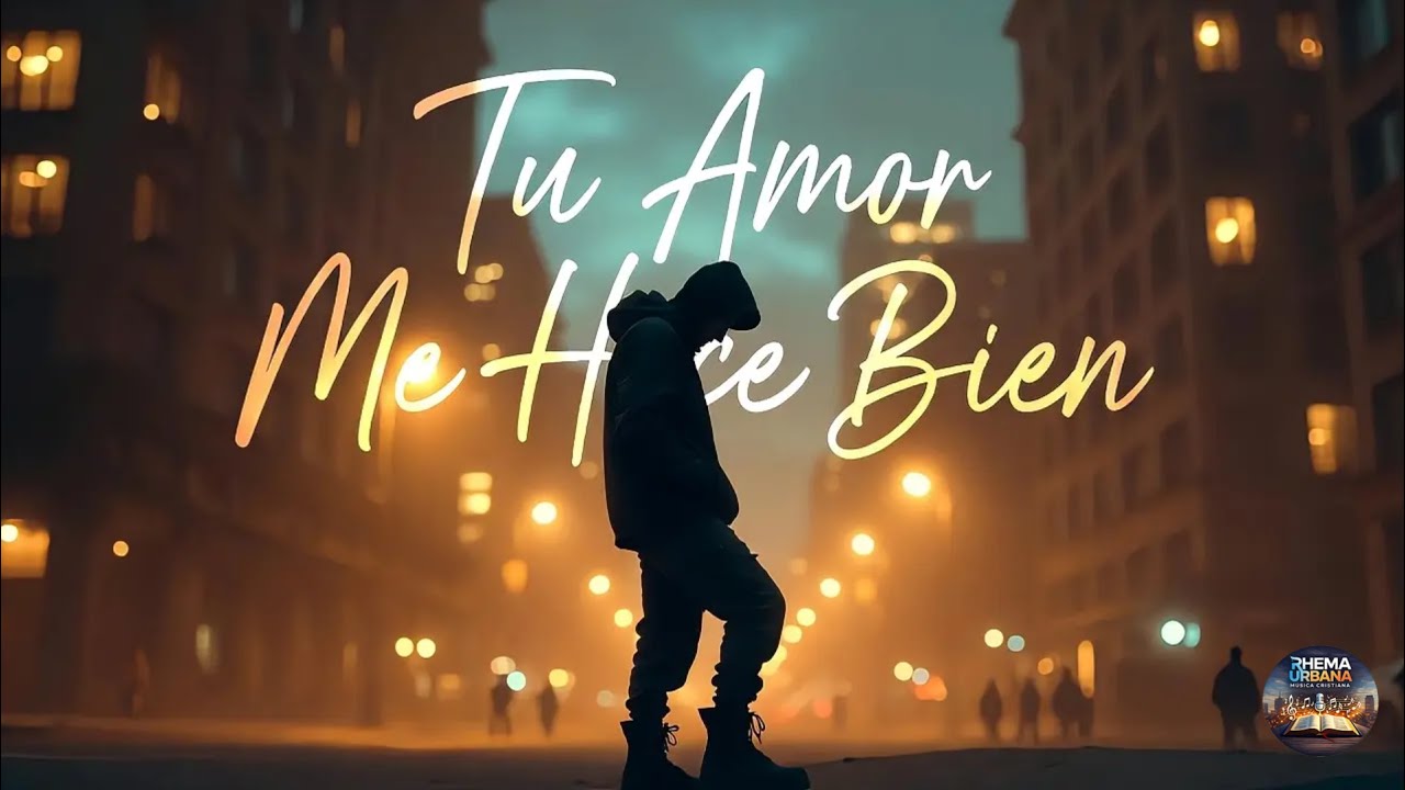 Tu Amor Me Hace Bien 🙏 | Adoración Urbana | Rhema Urbana