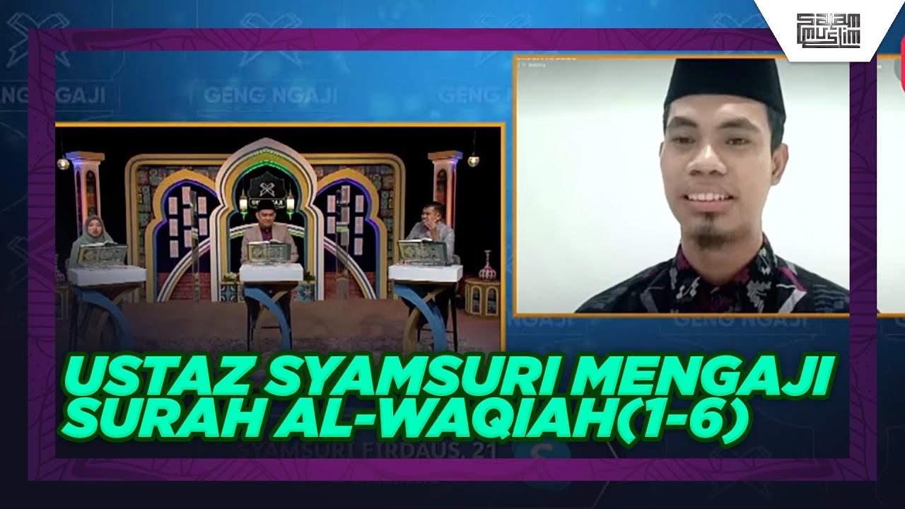 USTAZ SYAMSURI (INDONESIA) MENGAJI SURAH AL-WAQIAH | Geng Ngaji