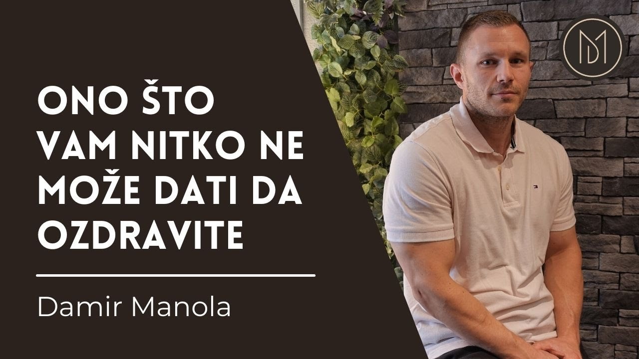 Ono što vam nitko ne može dati da ozdravite - Damir Manola