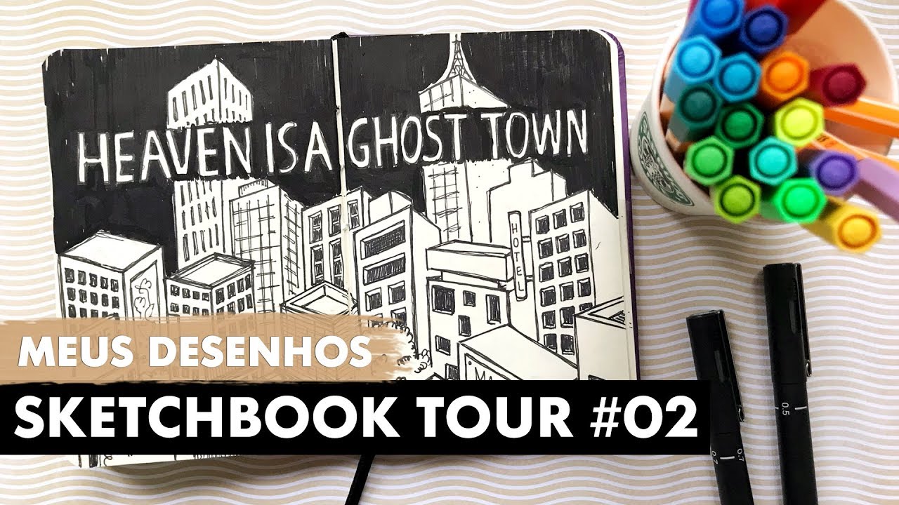 SKETCHBOOK TOUR #02 (2013 e 2014) | Primeiro Rabisco