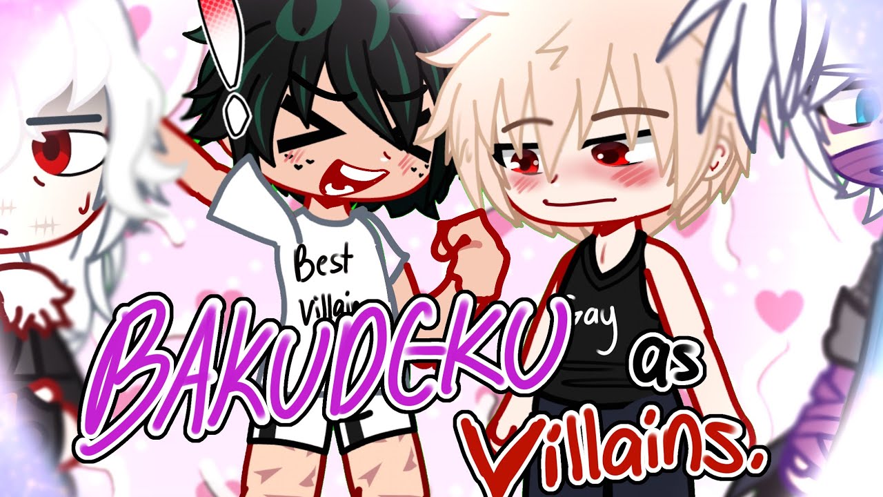 BakuDeku as VILLAINS😨 | ft. BkDk + LOV trio |