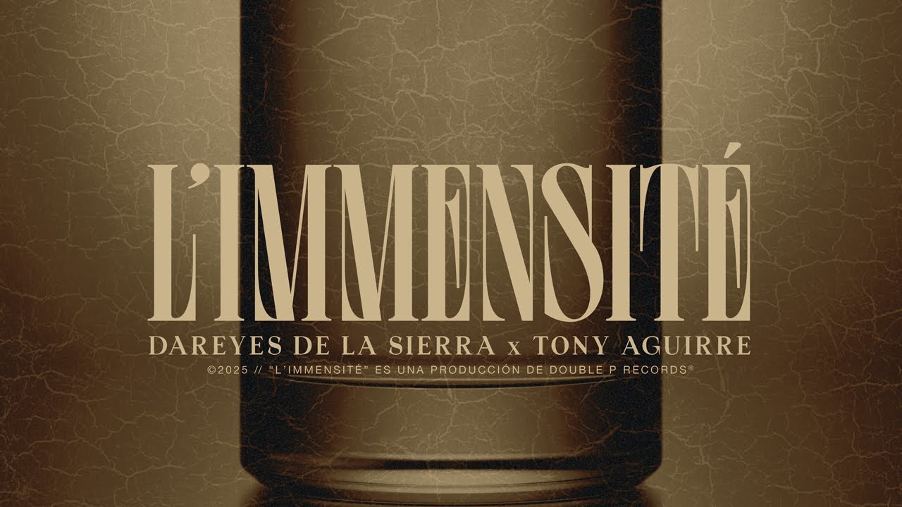 L’immensité  - Dareyes de la Sierra, Tony Aguirre (Lyric Video)
