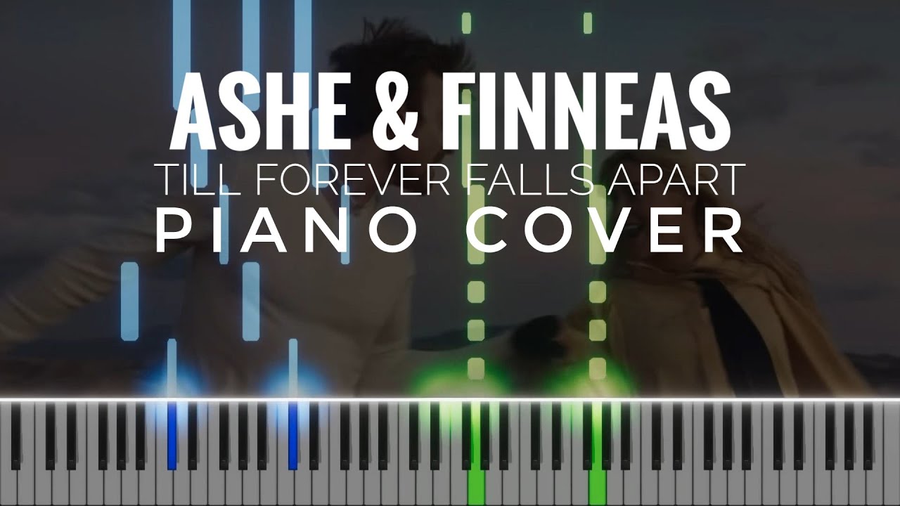 Ashe & FINNEAS - Till Forever Falls Apart piano cover