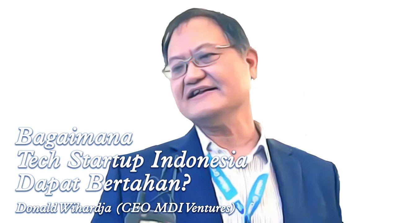 Interview Donald Wihardja (CEO MDI Ventures): Bagaimana Tech Startup Indonesia Dapat Bertahan?