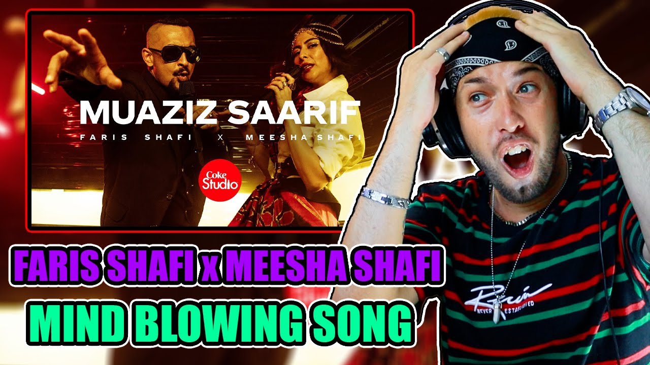 Faris Shafi x Meesha Shafi - Muaziz Saarif | Coke Studio Season 14 || Classy's World Reaction