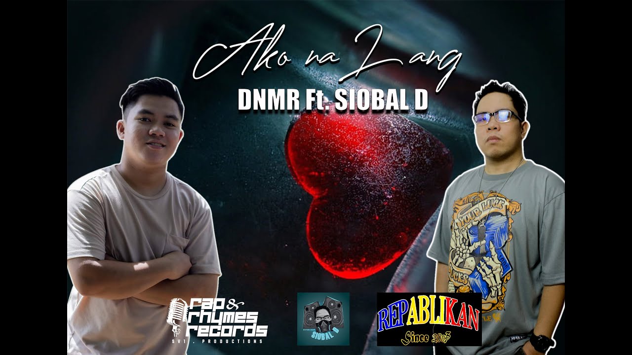 AKO NA LANG - DNMR FT. SIOBAL D / OFFICIAL MUSIC VIDEO / RAPANDRHYMES/KLBEATS/REPABLIKANRECORDS
