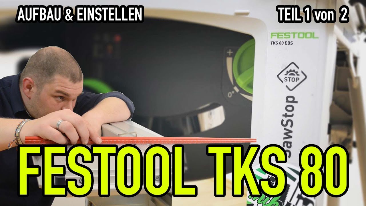 Aufbau & Einstellen der SAWSTOP Festool TKS 80 Tischkreissäge - Teil 1 von 2 #mikeknowsbest