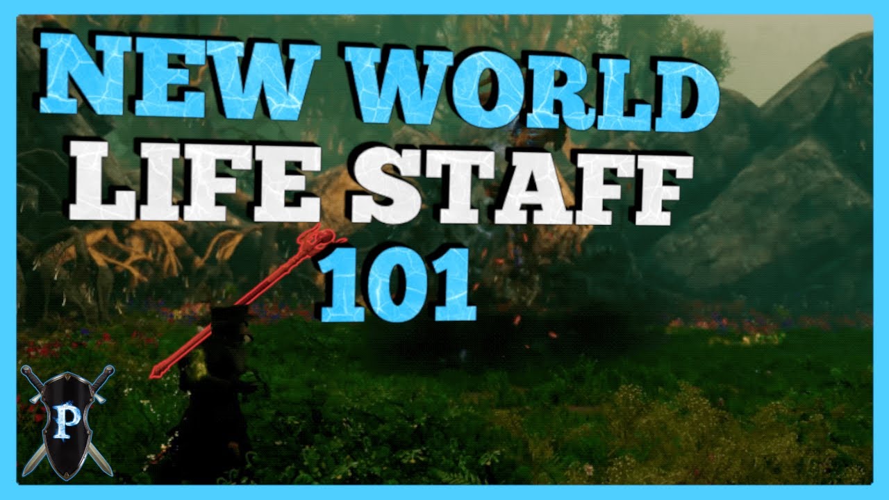 New World Life Staff Beginner's Overview and Guide