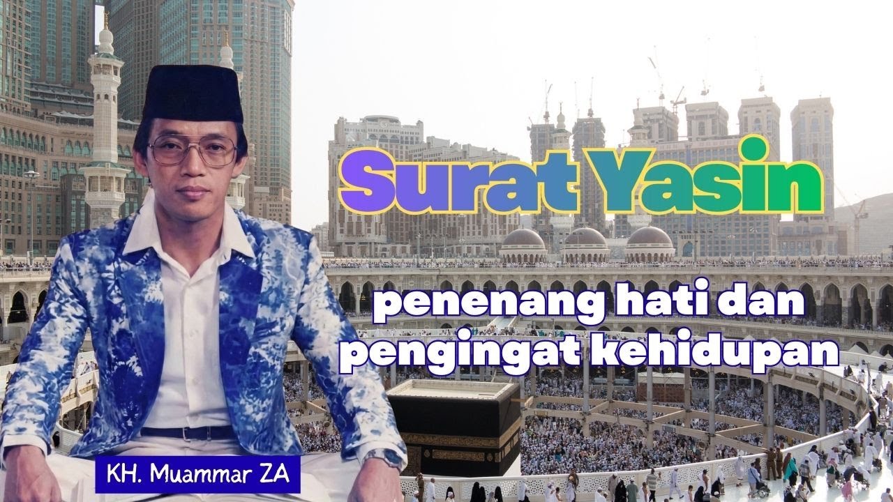 Tadabbur Surah Yāsīn | Menghayati Arti Setiap Ayat - KH. Muammar ZA