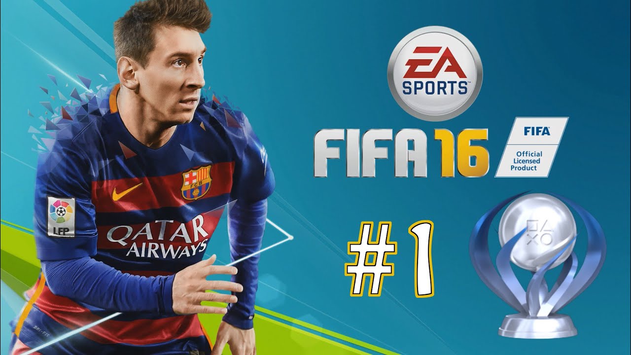 FIFA 16 - Platinum Trophy Walkthrough - Part: 1