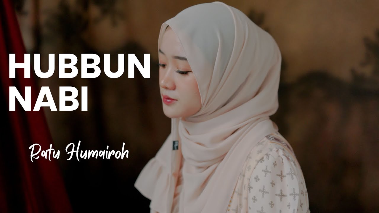 HUBBUN NABI - RATU HUMAIROH
