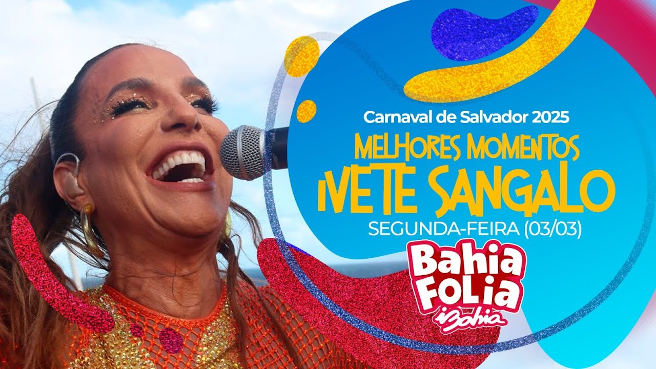 CARNAVAL DE SALVADOR 2025: MELHORES MOMENTOS DE IVETE SANGALO NA SEGUNDA-FEIRA | BLOCO CORUJA