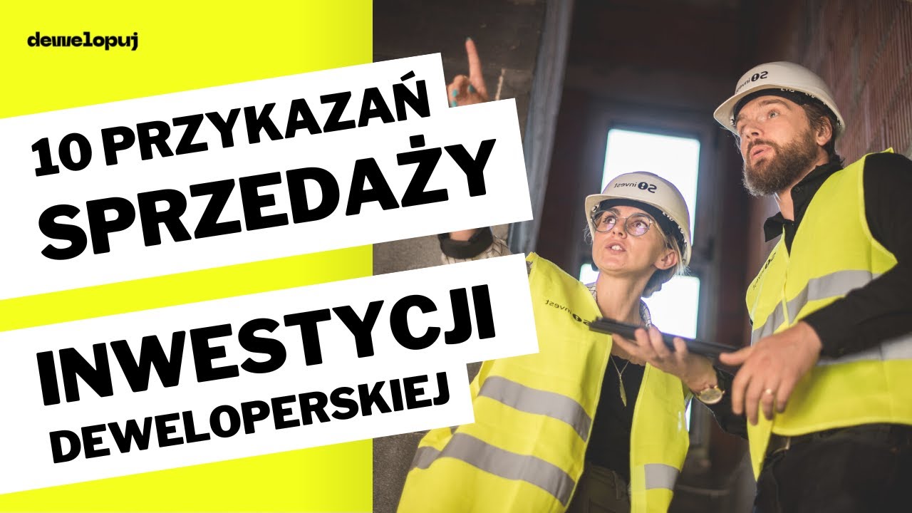 10 przykazań sprzedaży inwestycji deweloperskiej