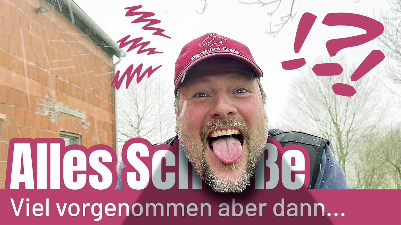 Farm-Vlog #025 - Es läuft einfach nicht rund auf dem Pferdehof Grabe!