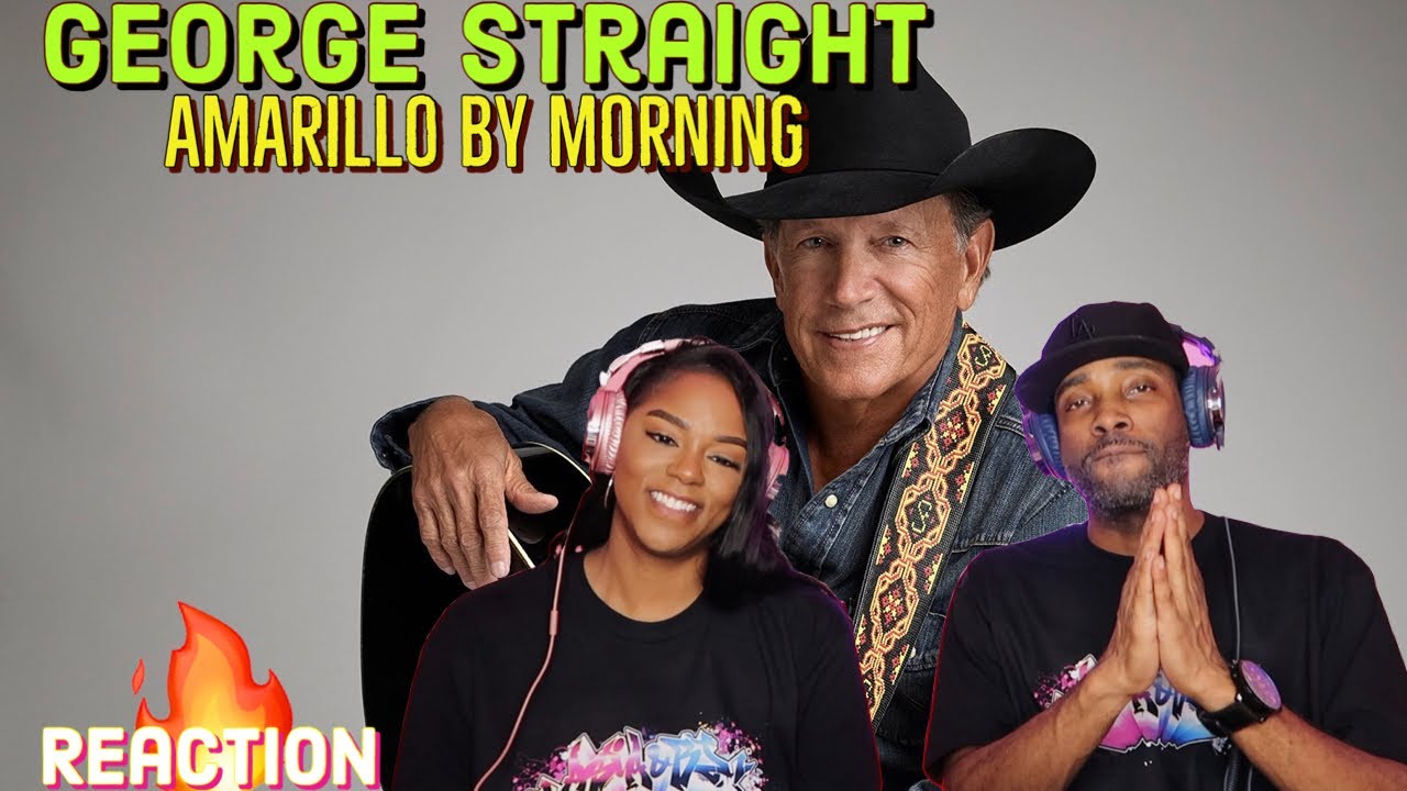 George Strait - “Amarillo By Morning” Reaction | Asia and BJ