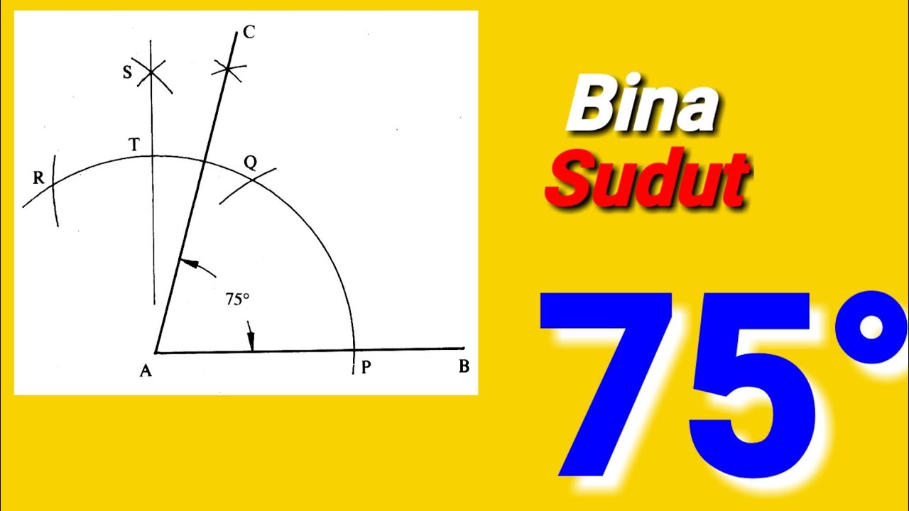 Buad Sudut 75 Darjah /Pembinaan Geometri