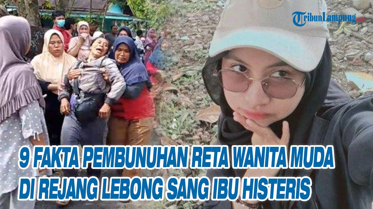9 Fakta Pembunuhan Reta Wanita Muda di Rejang Lebong, Polisi Duga Dibunuh Orang Dekat