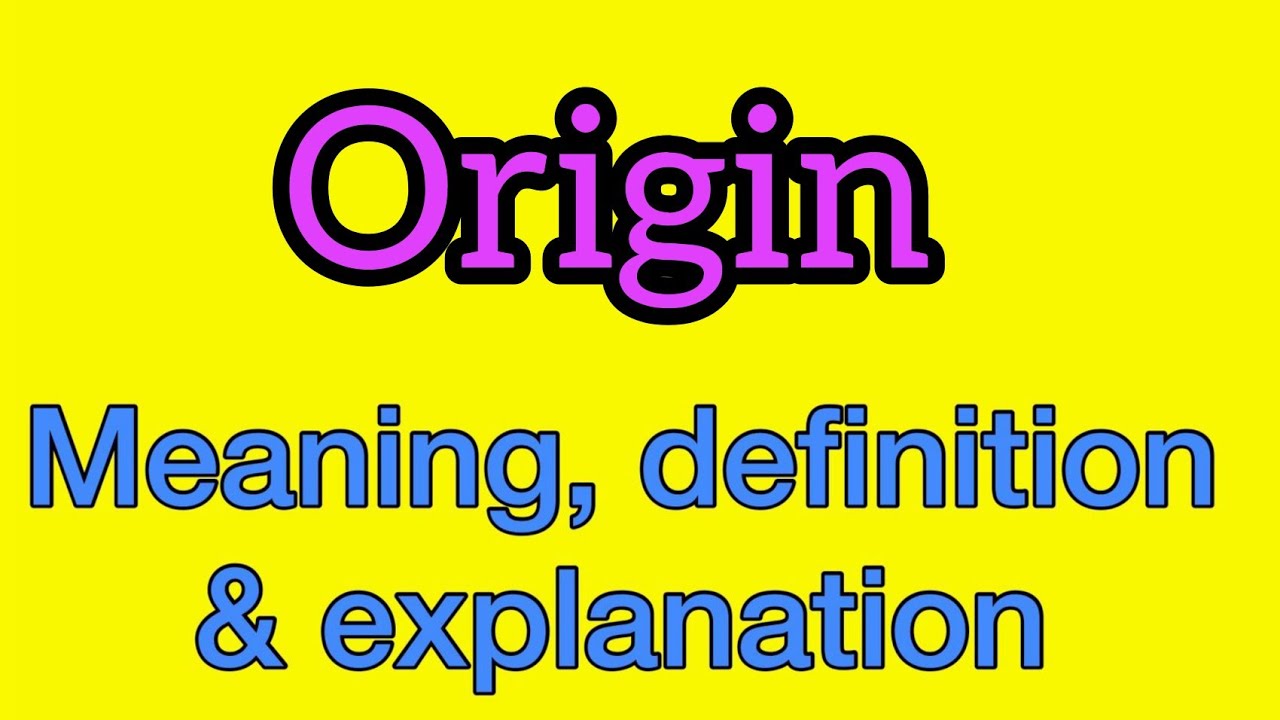 Origin meaning in Hindi & English | Origin ka matlab kya hota hai | word meaning English