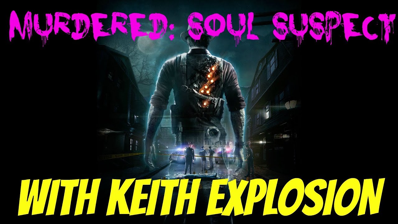 MURDERED:soul suspect  gameplay/commentary review