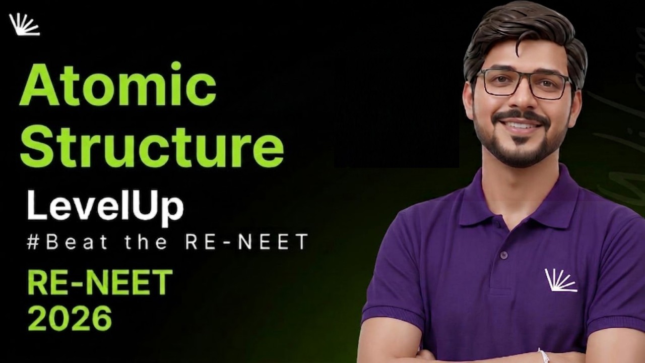 Atomic Structure | Fastest Revison | NEET 2026 | LevelUp | RE-NEET 2026