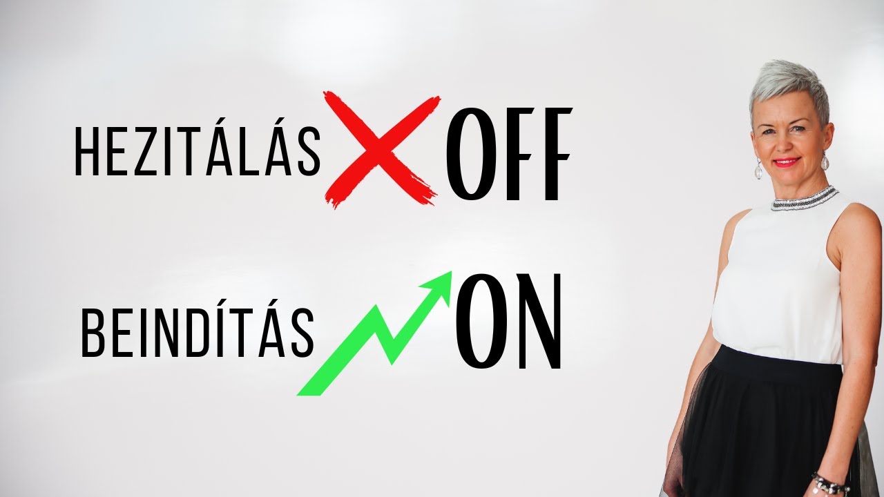 Hezitálás OFF Beindítás ON!