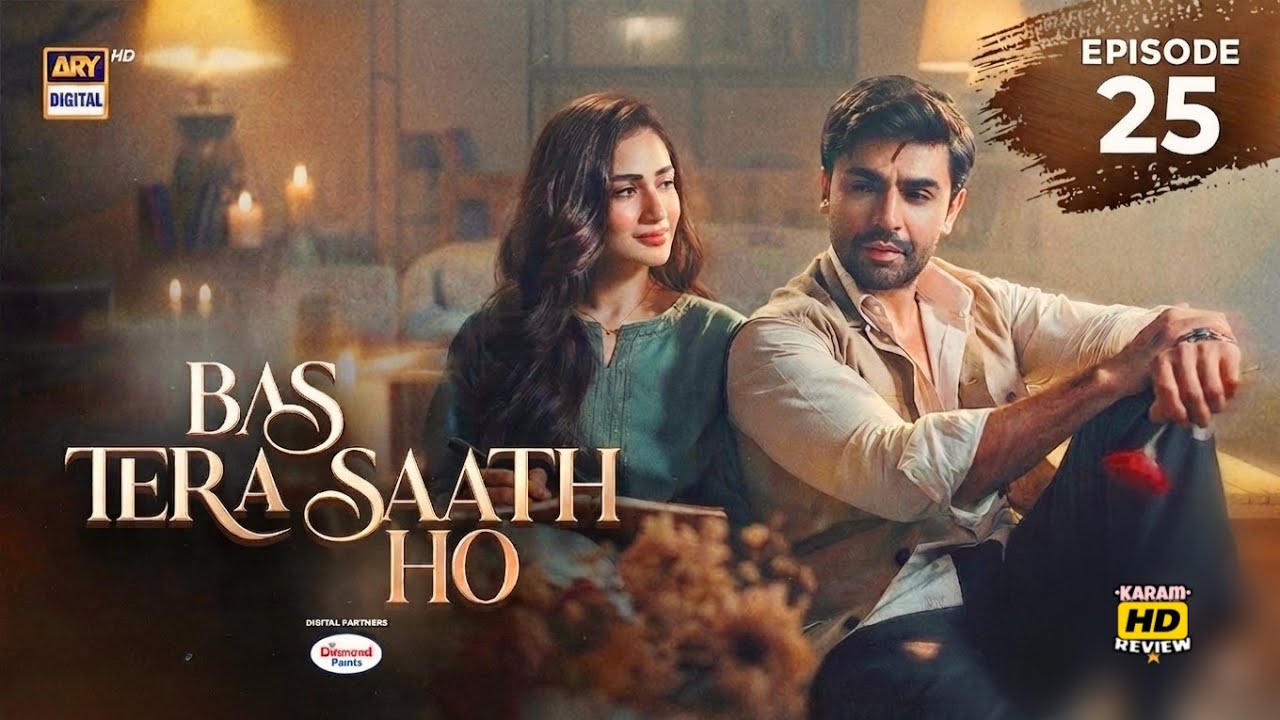 Bas Tera Saath Ho Episode 25 | 22 July 2026 |Farhan Saeed |Sana Javed | ENG SUB | HD Review