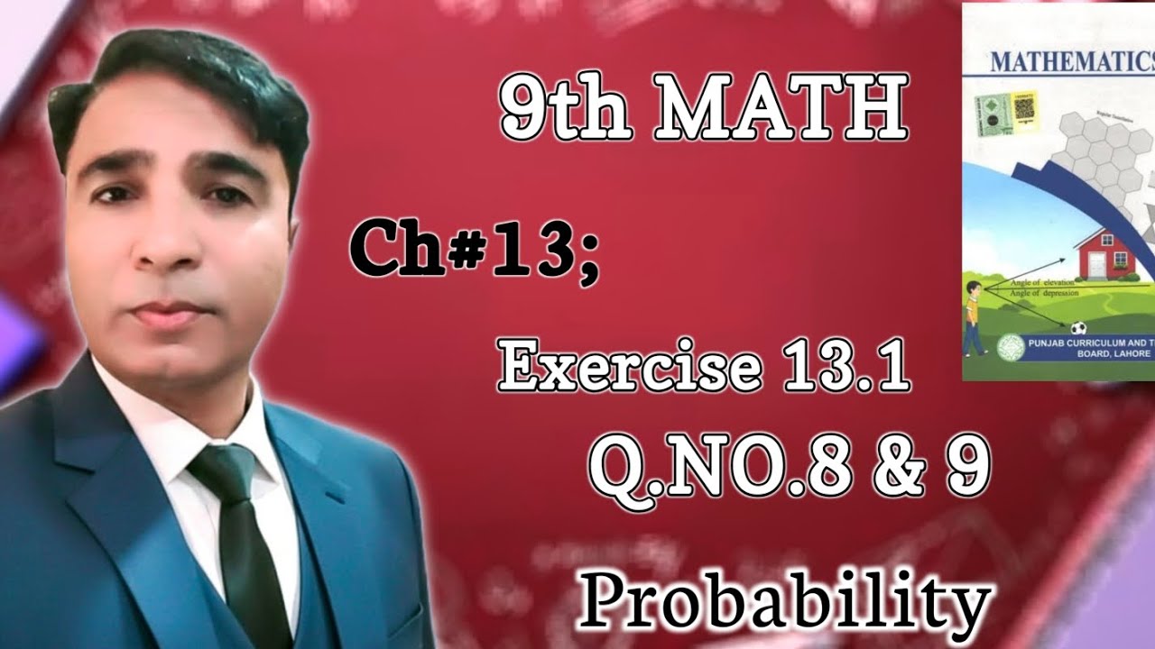 Exercise 13.1 Class 9th Chapter 13 New Book Math||Unit 13 probability Question 8& 9 || PCTB|| 