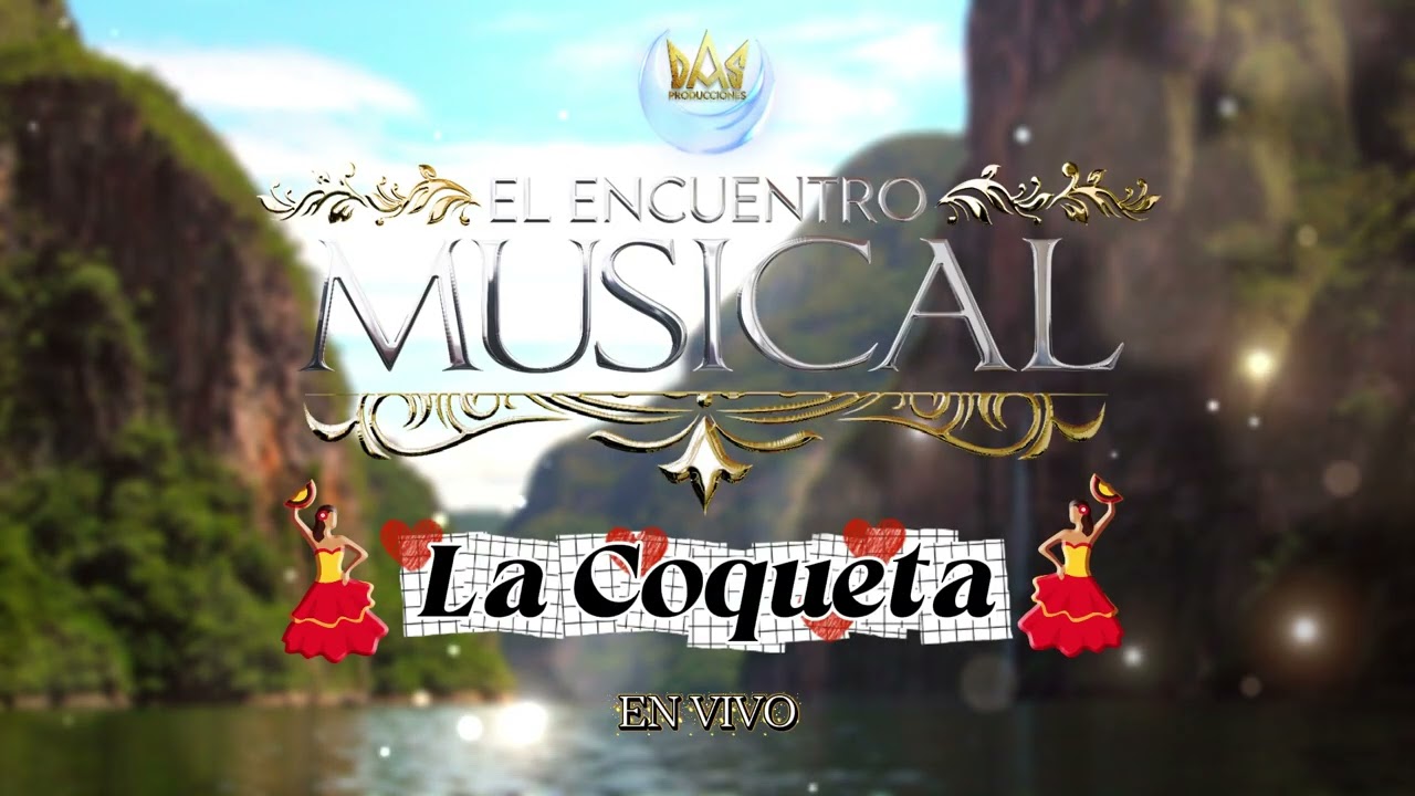 La Coqueta en vivo - El Encuentro Musical
