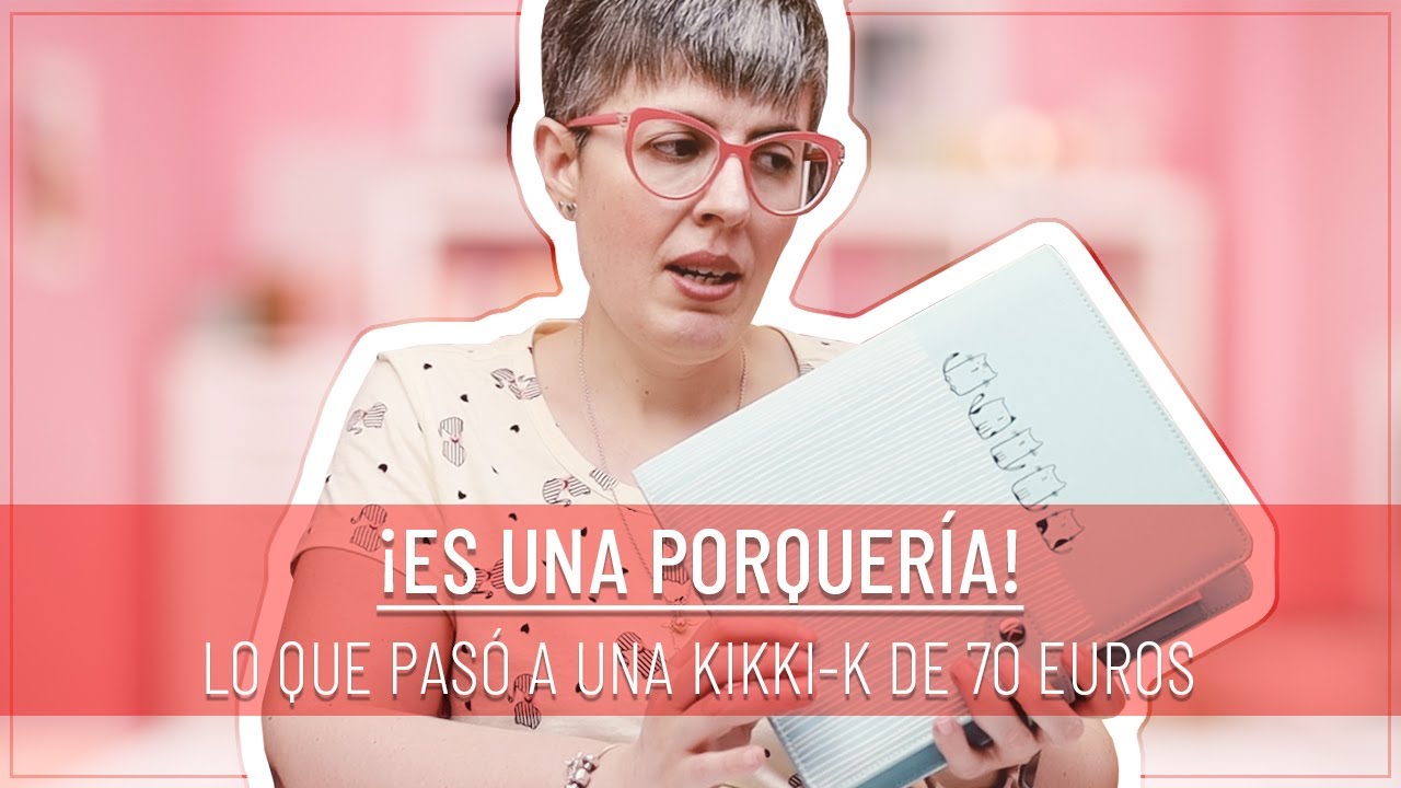 ¡Es una PORQUERÍA! | AGENDA de 70 EUROS ¡DEFECTUOSA! | ¿Qué ha pasado con mi Kikki k