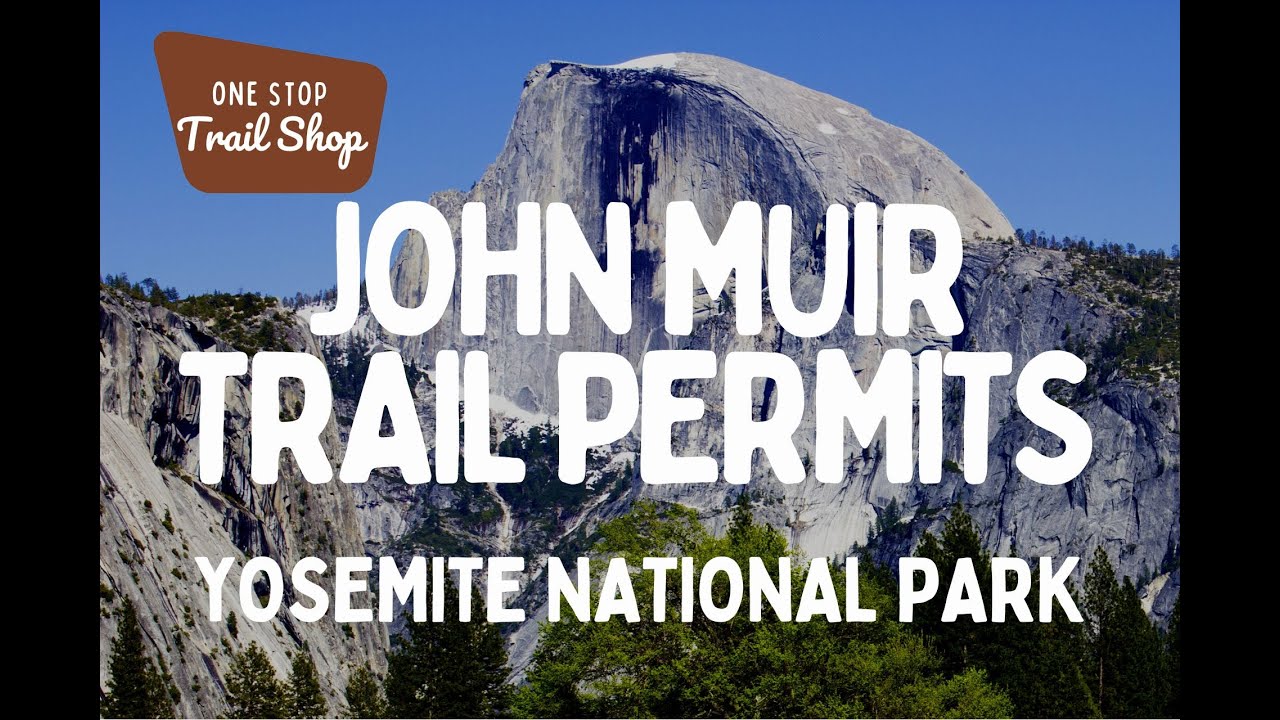 John Muir Trail Permits 2025 Step by Step guide - Yosemite National Park