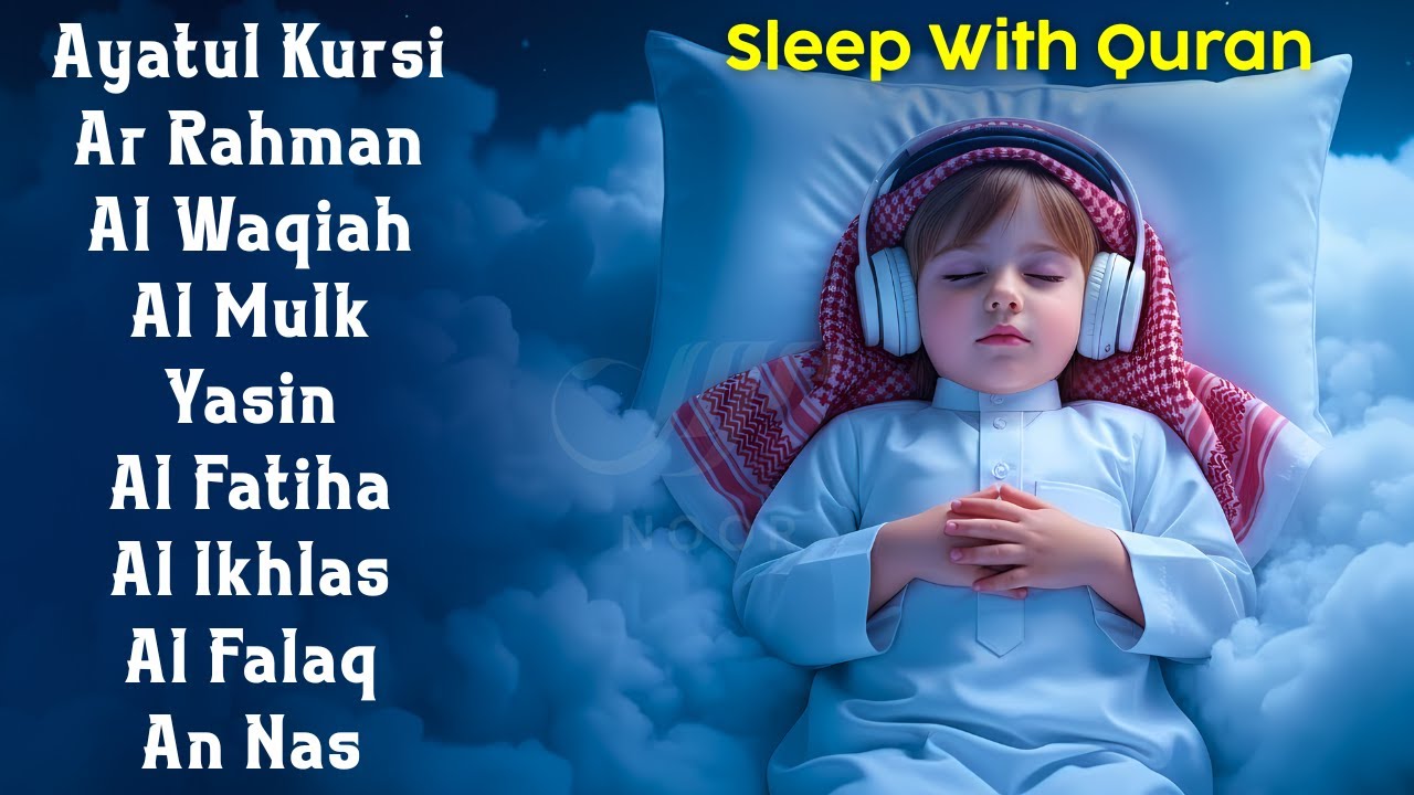 Quran Before Sleep | Al-Fatihah, Ayat Al-Kursi, Yasin, Ar-Rahman-NOOR - Holy Quran