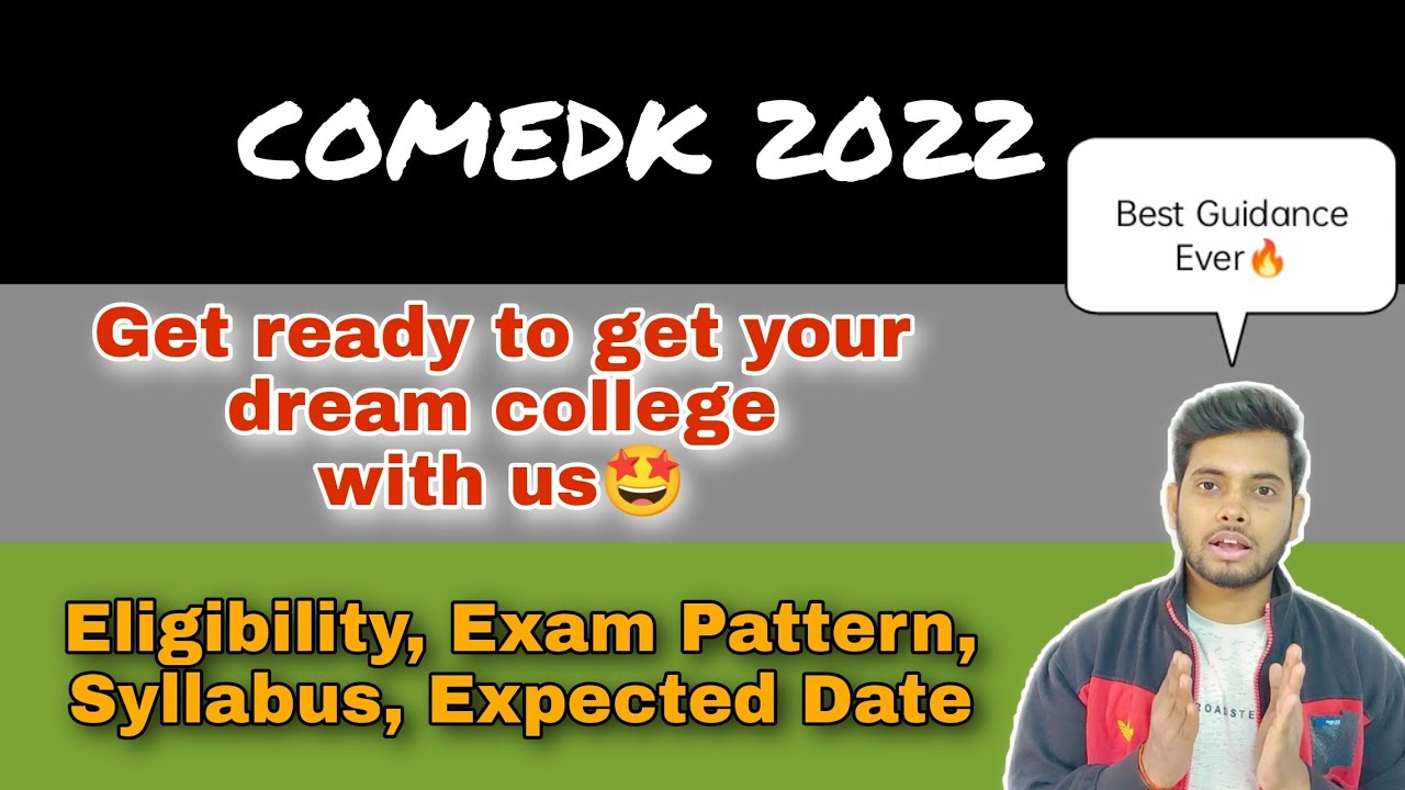 COMEDK 2022| Eligibility| Admission Process|Exam Pattern|Syllabus|Expected Date|All You Need To Know