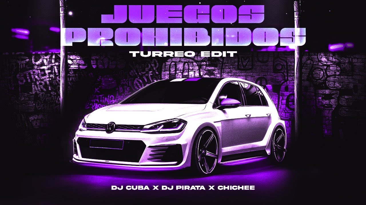 Juegos Prohibidos (Turreo Edit) DJ Cuba , DJ Pirata , Chichee