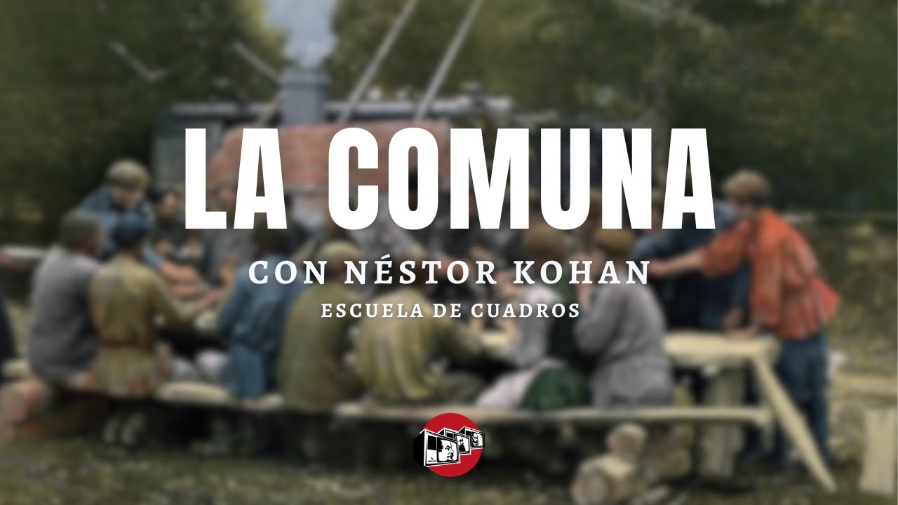 La comuna y Marx | con Néstor Kohan