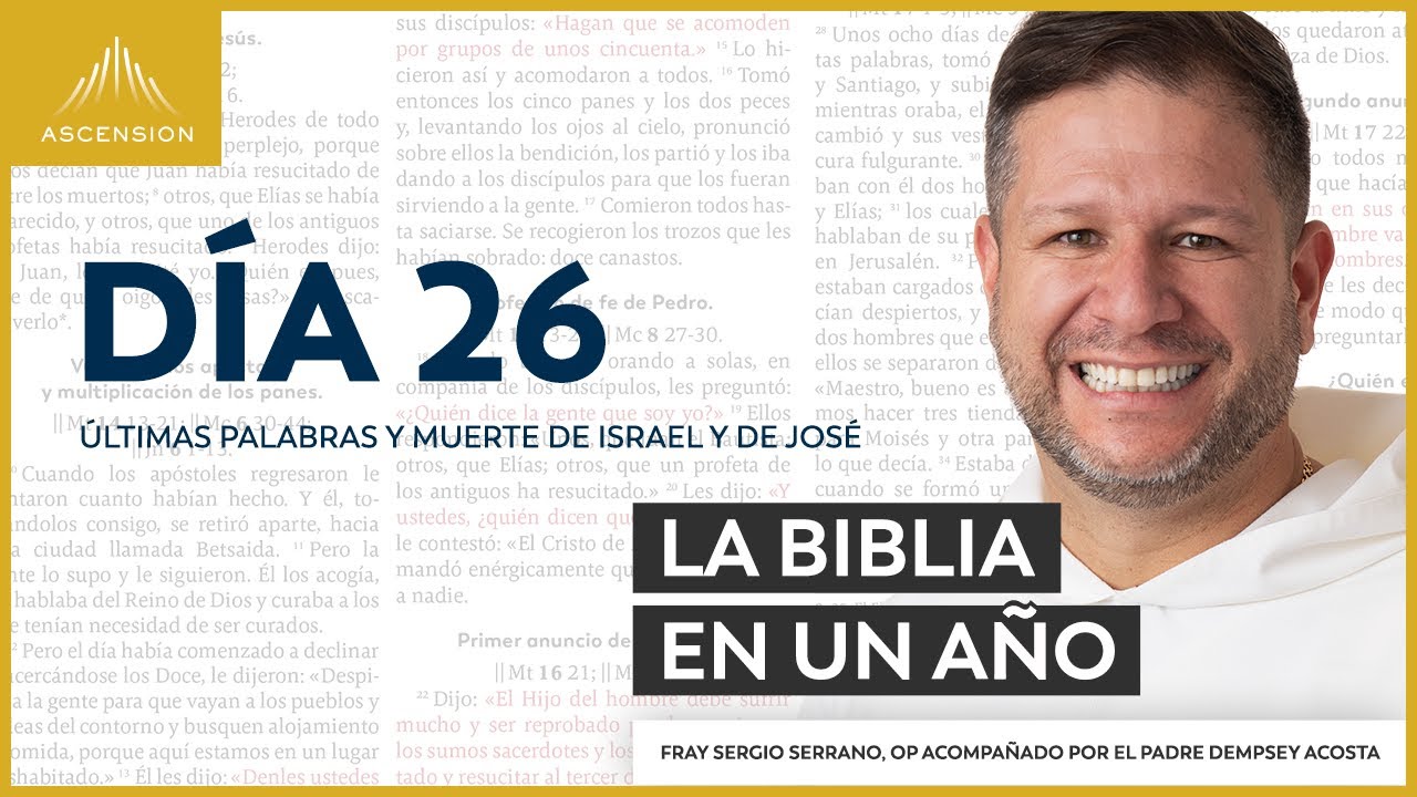 Día 26: Últimas palabras y muerte de Israel — La Biblia en un Año (con Fray Sergio Serrano, OP)