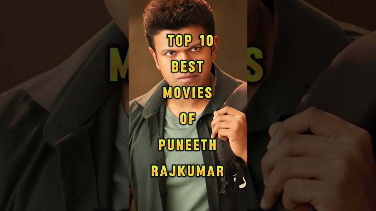 Top 10 Best Movies of Puneeth Rajkumar! Power Star Appu's Best Films