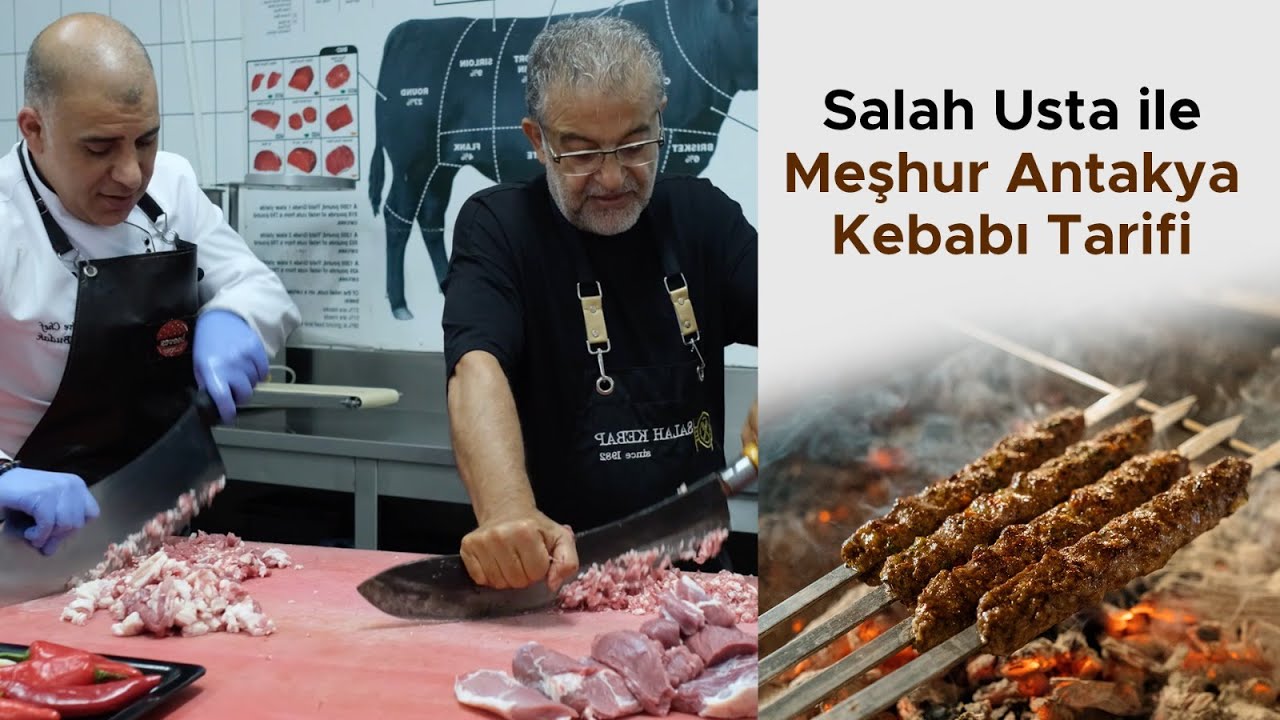 Salah Usta ile Meşhur Antakya Kebabı Tarifi