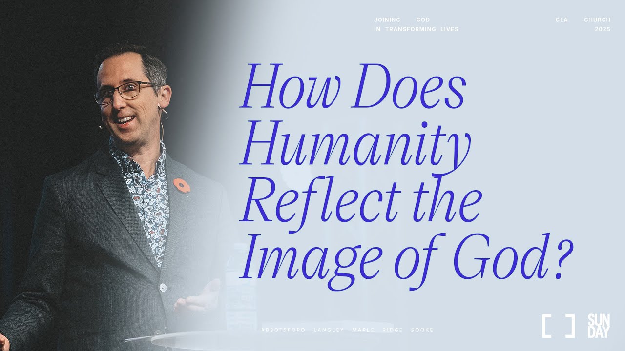 How Does Humanity Reflect the Image of God? | Sheldon Armitage | Christian Life Assembly