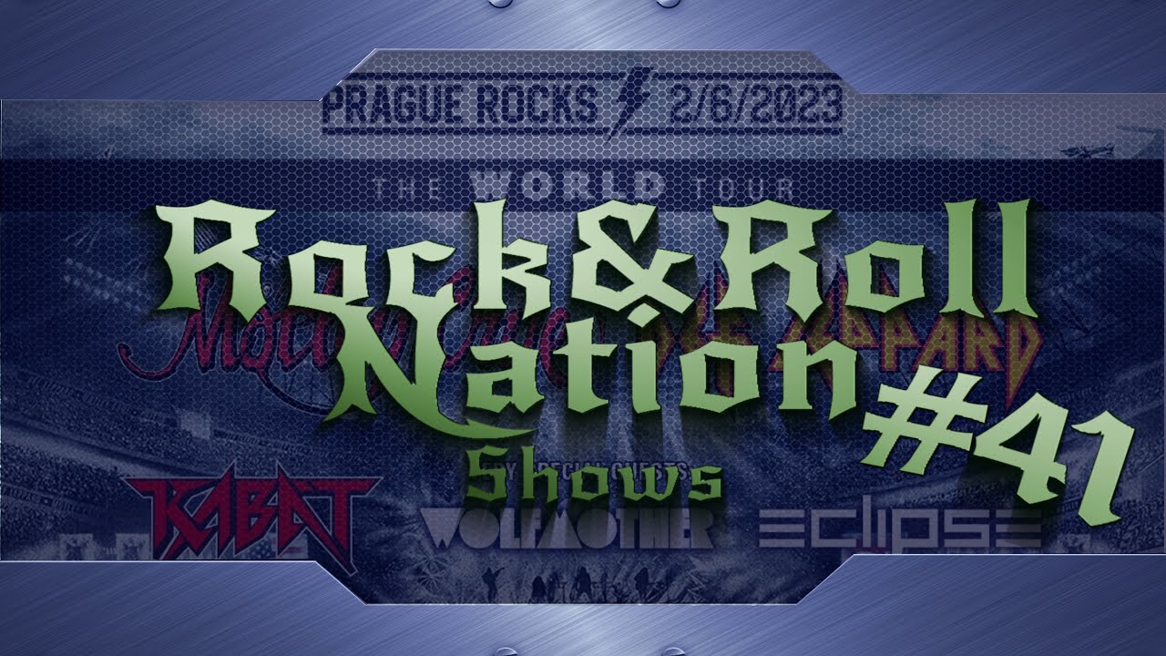 PRAGUE ROCKS 2023: MOTLEY CRUE, DEF LEPPARD, KABAT, ECLIPSE (2.6.2023) | Rock&Roll Nation Shows #41