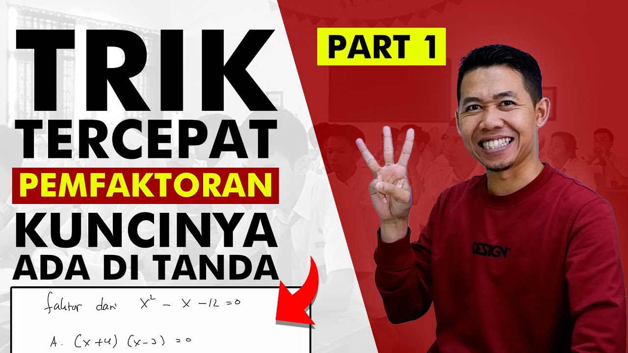 TRIK CEPAT PEMFAKTORAN