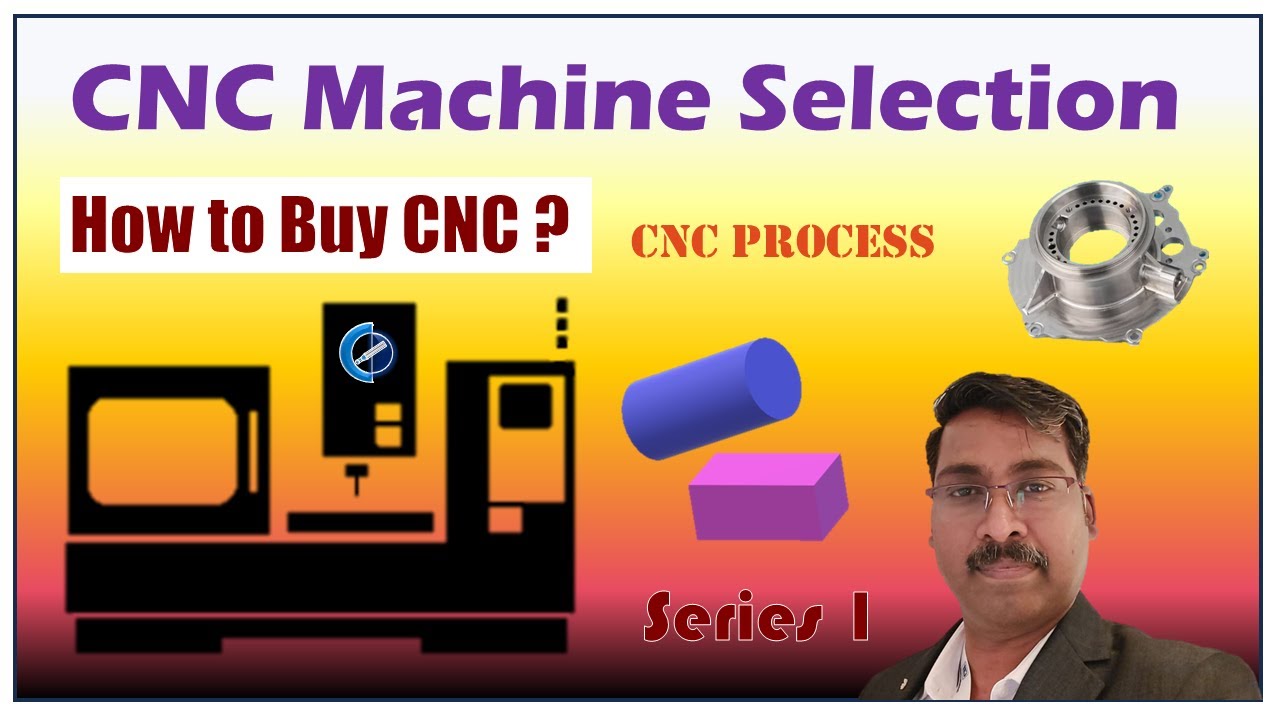 CNC Machine Selection | How to buy a CNC Machine | CNC-Learning | Rajeev Sreedharan