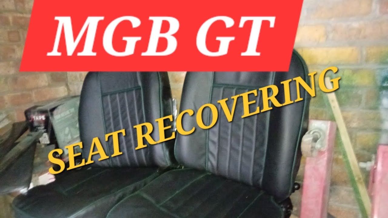 Mgb gt fitting new front seat covers base foam and seat membrane