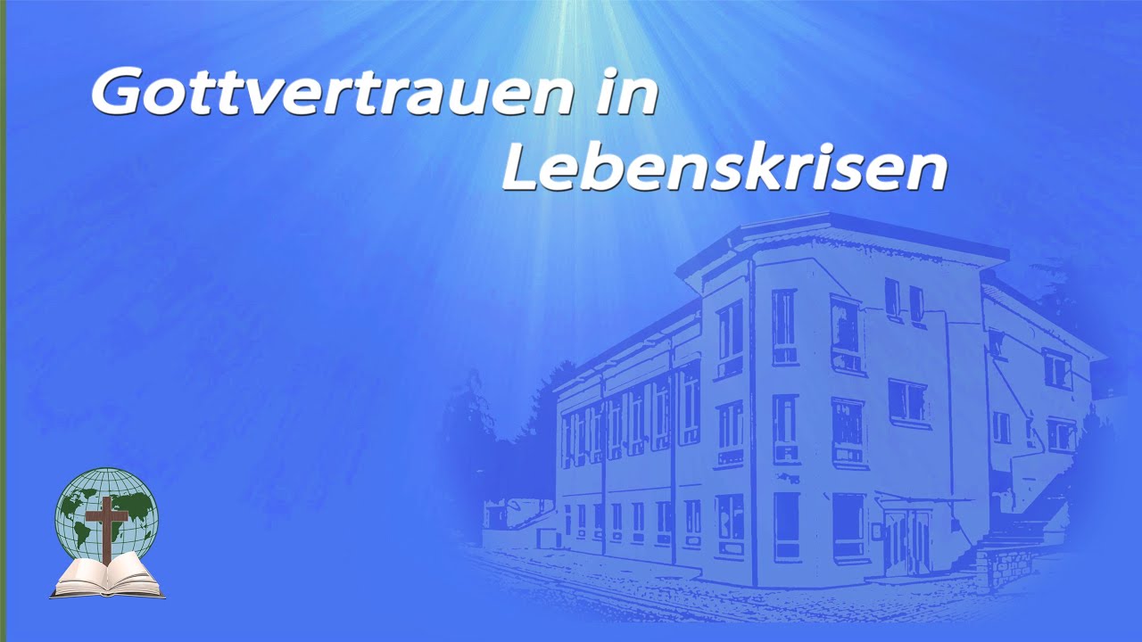 Gottvertrauen in Lebenskrisen