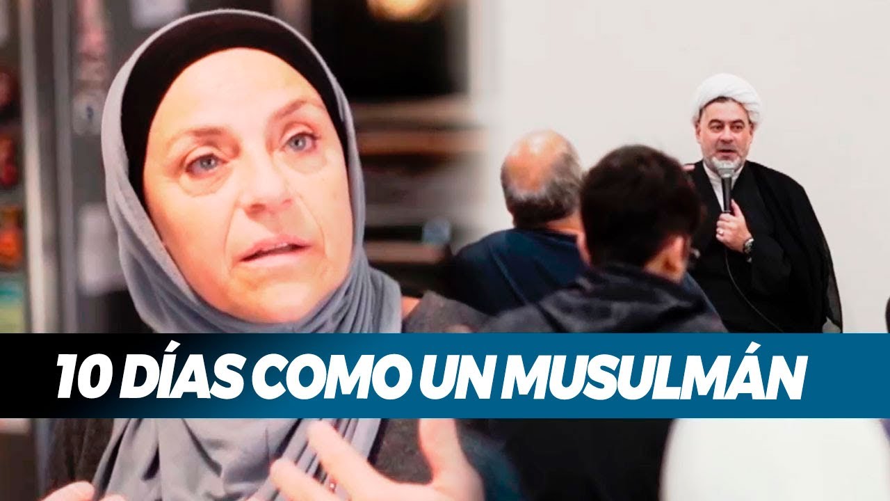 10 DÍAS COMO UN MUSULMÁN - Un imperdible informe de Daniel Malnatti
