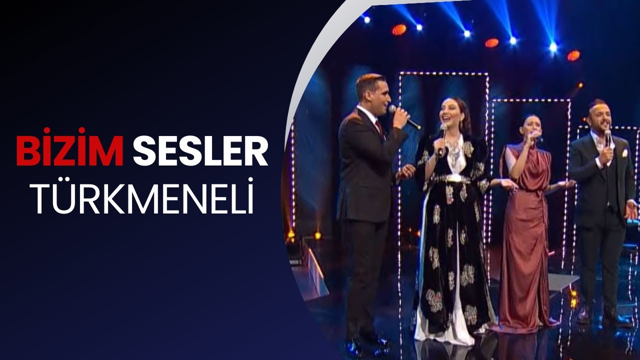 Bizim Sesler ''Türkmeneli''