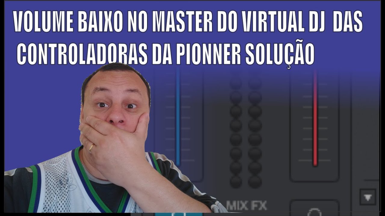 🎧🔊🎚 VOLUME BAIXO NO MASTER DO VIRTUAL DJ  DAS CONTROLADORAS DA PIONNER SOLUÇÃO